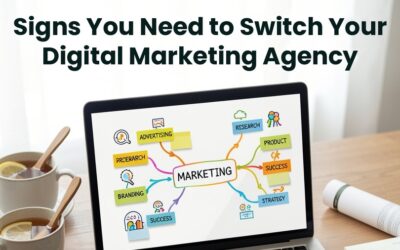 Signs You Need to Switch Your Digital Marketing Agency : 12 Critical Red Flags