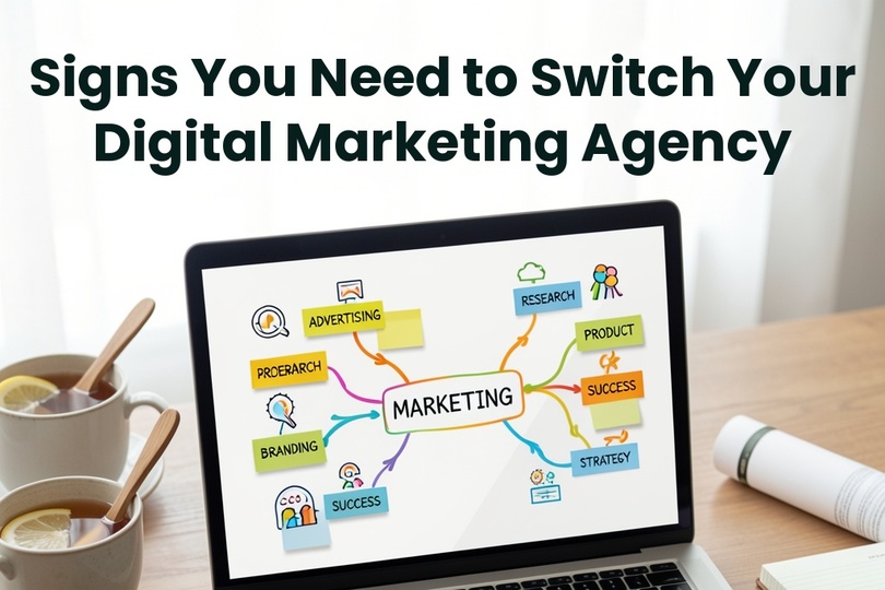 Signs You Need to Switch Your Digital Marketing Agency